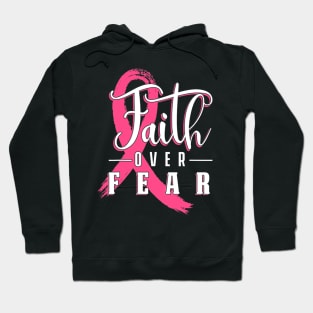 Faith Over Fear Breast Cancer Warrior Patient Supporter Hoodie